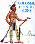 Colonial Frontier Guns by T.M. Hamilton