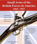 Small Arms of the British Forces in America 1664-1815 by De Witt Bailey, Ph.D.