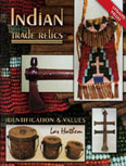 Indian Trade Relics: Identification & Values by Lar Hothem