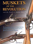 Muskets of the Revolution by Bill Ahearn