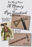 For War & Peace: A History of the Pipe Tomahawk Part One